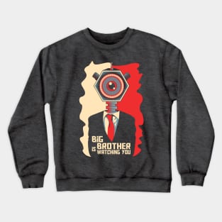 Big Brother is watching you Crewneck Sweatshirt